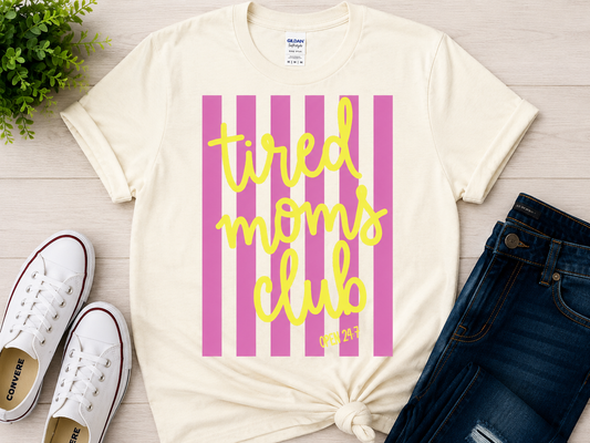 TIRED MOMS CLUB TEE